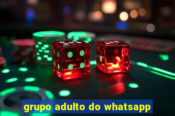 grupo adulto do whatsapp